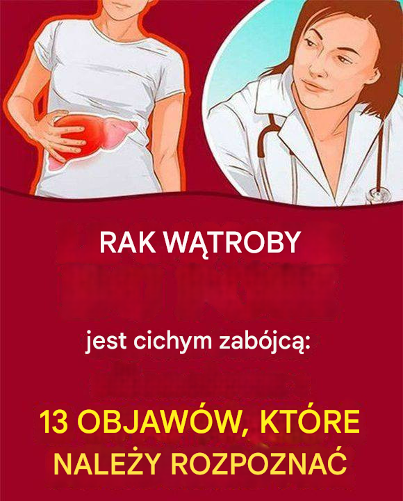 13 objawów wskazujących na to, że Twoja wątroba jest chora