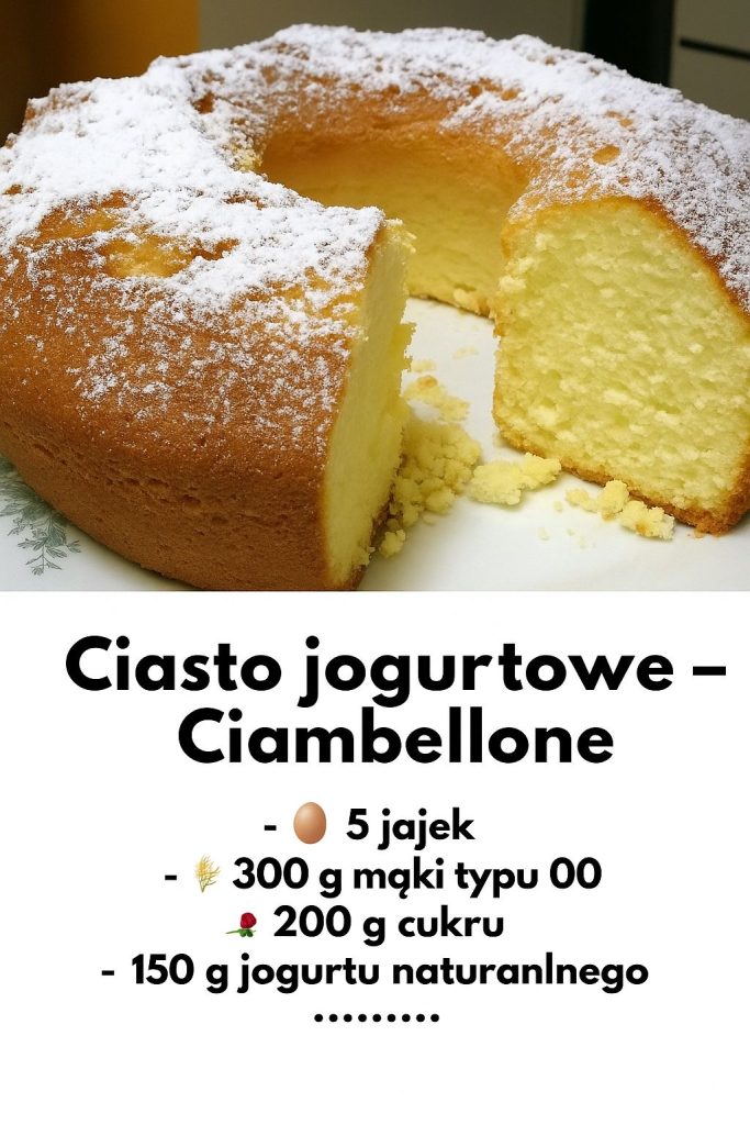 Ciambellone allo Yogurt – Włoska babka jogurtowa