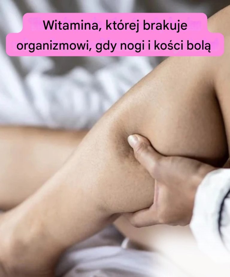 Witamina, której potrzebuje Twoje ciało, gdy bolą Cię nogi i kości
