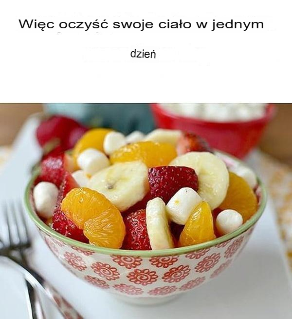 Jak oczyścić organizm w jeden dzień