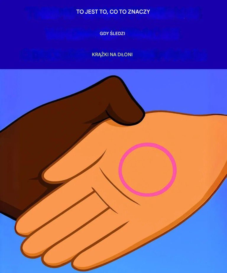 To właśnie oznacza, gdy rysuje okręgi na twojej dłoni