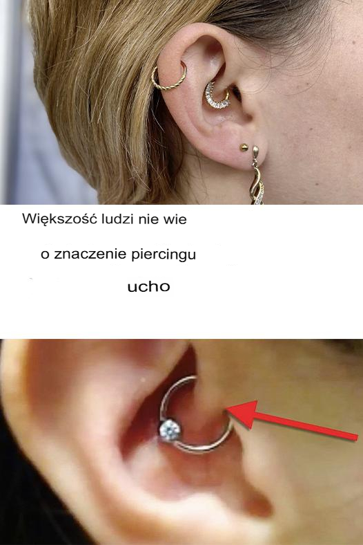 Co oznacza widok kogoś z takim przekłuciem ucha?
