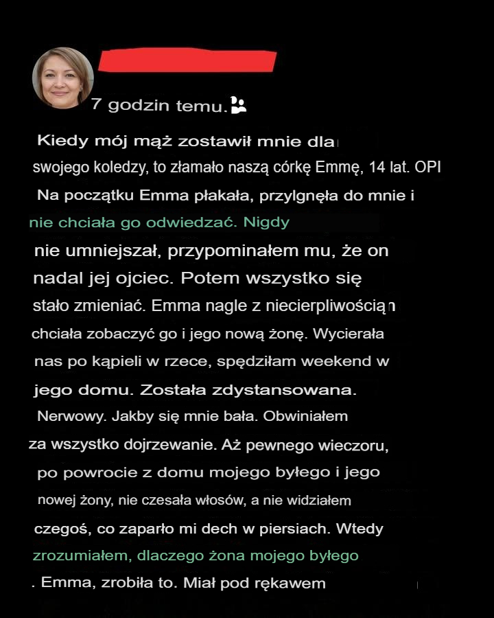 Kiedy mój mąż zostawił mnie dla swojej współpracowniczki, złamał serce nie tylko mi… ale także naszej córce Emmie.