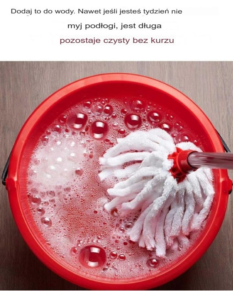 Dodaj to do wody nawet jeśli nie myjesz podłogi przez tydzień.