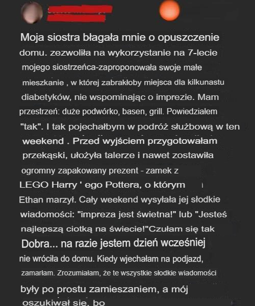 Moja siostra skłamała w sprawie przyjęcia urodzinowego – to, co znalazłem w domu, pozostawiło mnie bez słowa