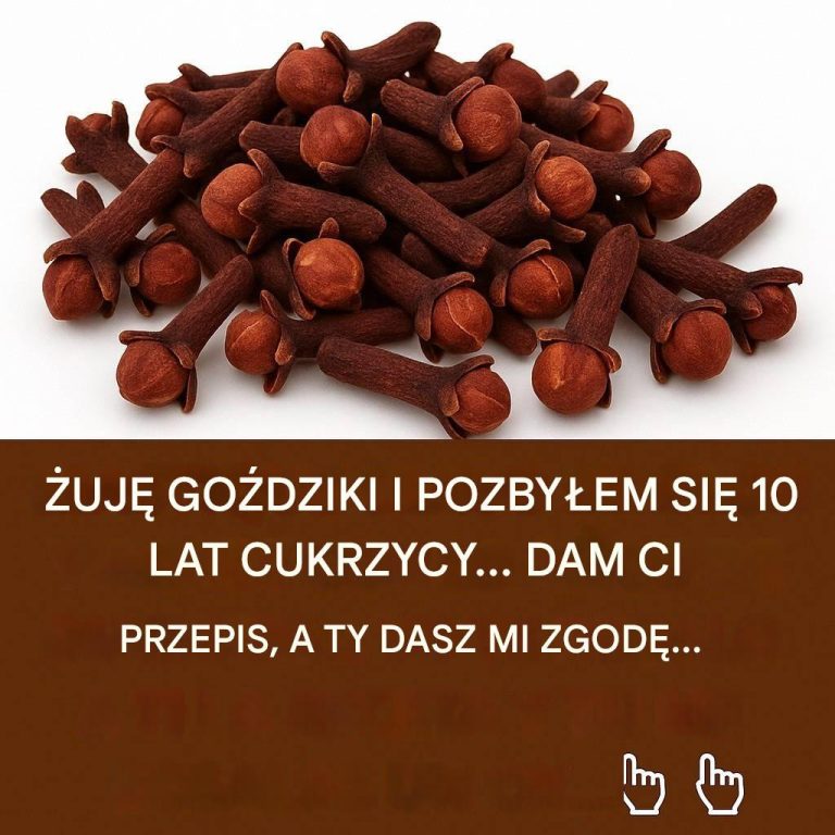 ZACZNIJ ŻUĆ GOŹDZIKI, POWIEDZIAŁ MI DOKTOR