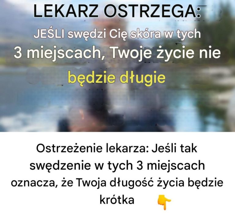 Alert lekarza: Jeśli odczuwasz swędzenie w tych 3 miejscach, Twoja oczekiwana długość życia będzie krótka